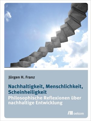 cover image of Nachhaltigkeit, Menschlichkeit, Scheinheiligkeit